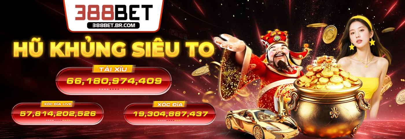 Hũ khủng siêu to hàng tuần tại 388bet