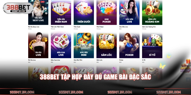 388BET tập hợp đầy đủ game bài đặc sắc