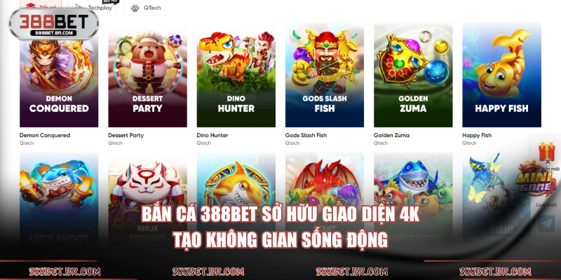 Bắn cá 388BET sở hữu giao diện 4K tạo không gian sống động