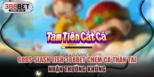 Gods Slash Fish 388BET