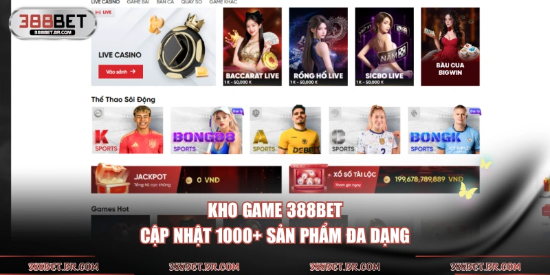 Kho game 388BET cập nhật 1000+ sản phẩm đa dạng