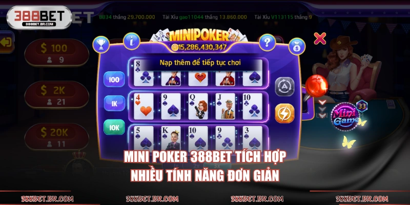 Mini Poker 388BET tích hợp nhiều tính năng đơn giản