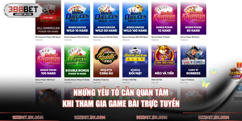 Những yếu tố cần quan tâm khi tham gia game bài trực tuyến