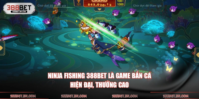 Ninja Fishing 388BET là game bắn cá hiện đại, thưởng cao