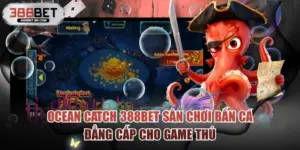 Ocean Catch 388BET