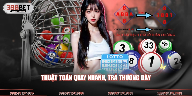 Thuật toán quay nhanh, trả thưởng dày